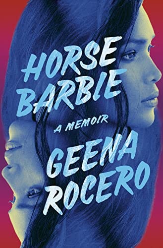 Horse Barbie: A Memoir eBook : Rocero, Geena: Kindle Store - Amazon.com