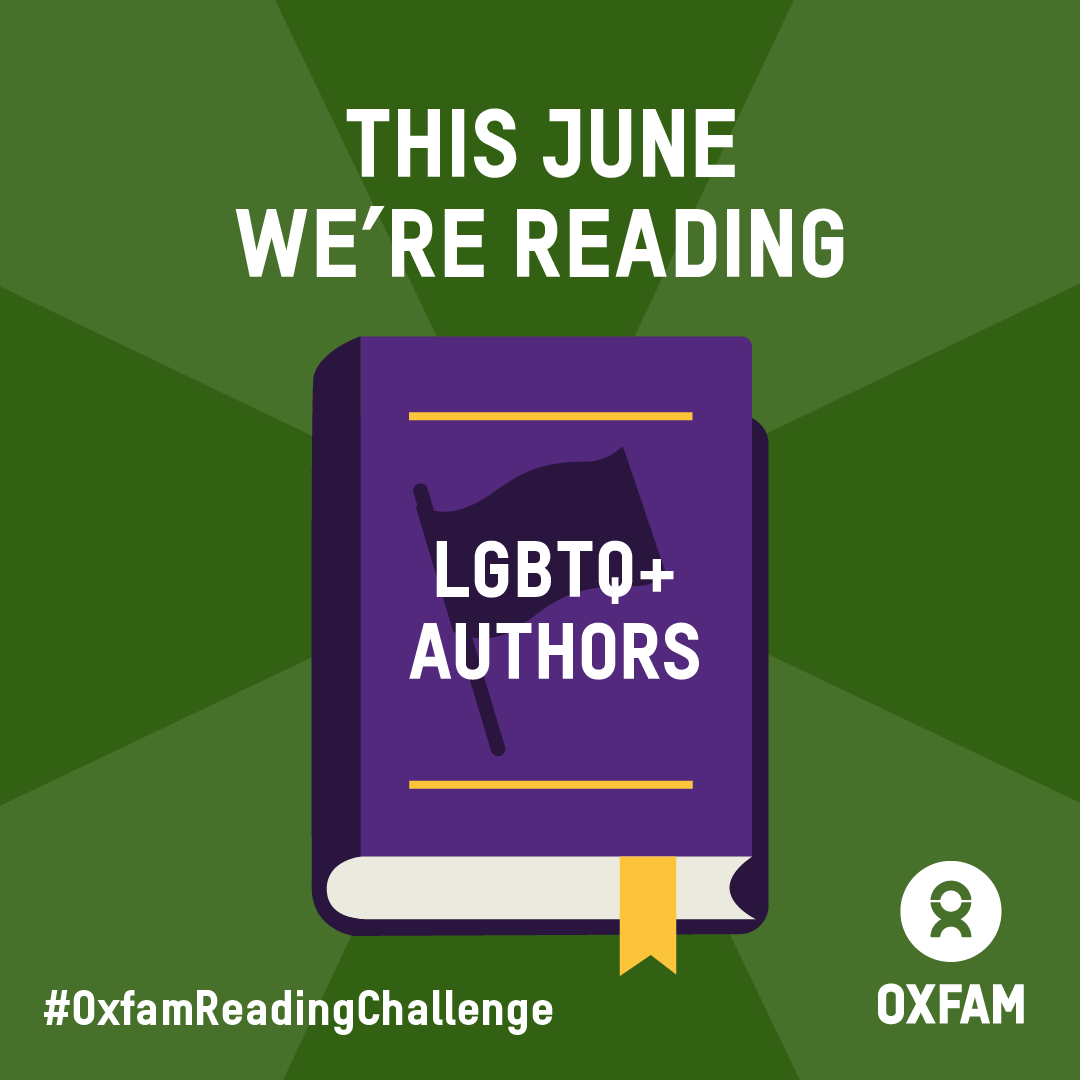 Oxfam reading challenge saying "This June we're reading LGBTA+ Authors. #OxfamReadingChallenge"