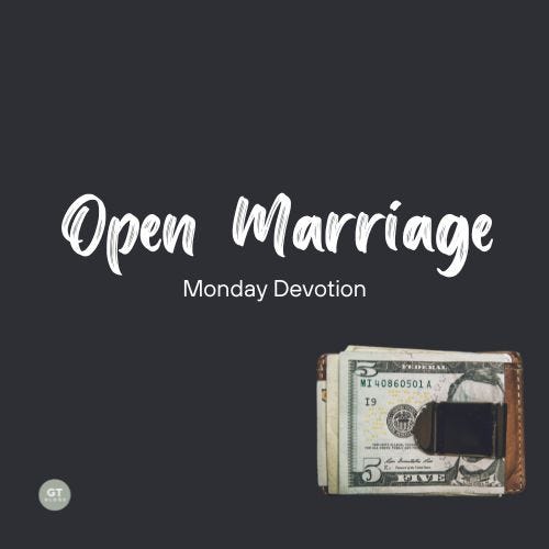 Open Marriage, Monday Devotion by Gary Thomas