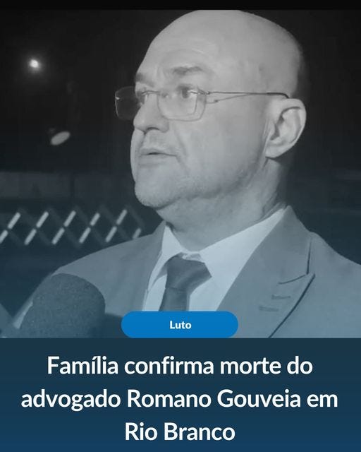 May be an image of 1 person and text that says 'Luto Família confirma morte do advogado Romano Gouveia em Rio Branco'