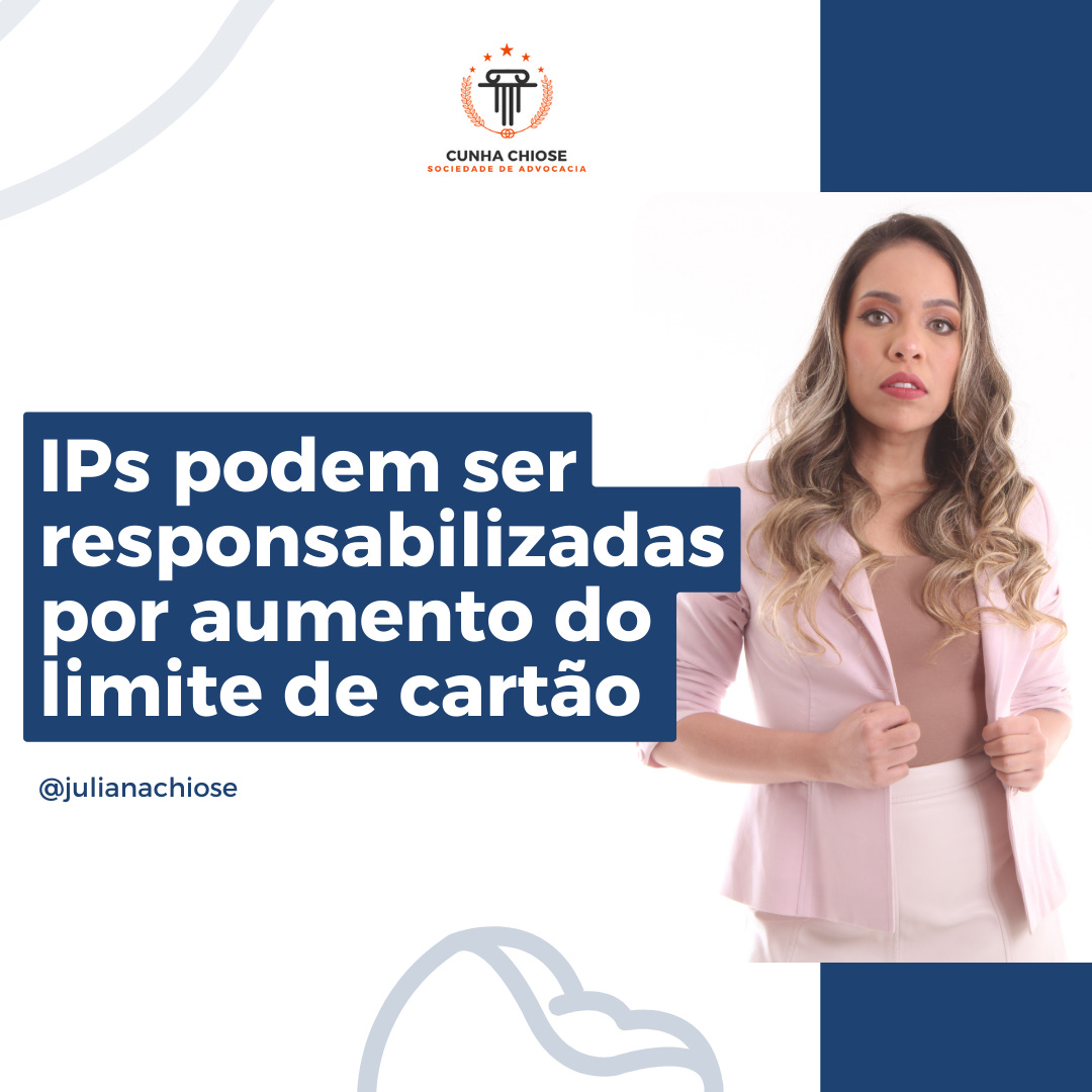 IPs podem ser responsabilizadas por aumento do limite de cartão, de acordo com o Bacen e a Lei do Superendividamento