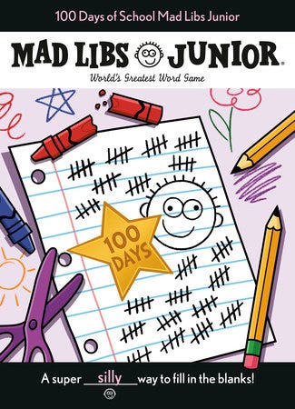 The cover of Mad Libs 100 Days of School with an illustration of paper with 100 tally marks, pencils, and crayons.