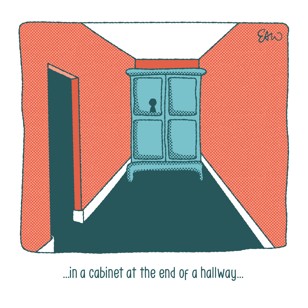 Panel five of ten. The caption starts and ends with an ellipsis, and reads, “in a cabinet at the end of a hallway.” The illustration shows a comically large cabinet with a visible lock on one side. It is at the centre of a composition drawn in one-point perspective pointing straight down a corridor with red walls and dark teal flooring.
