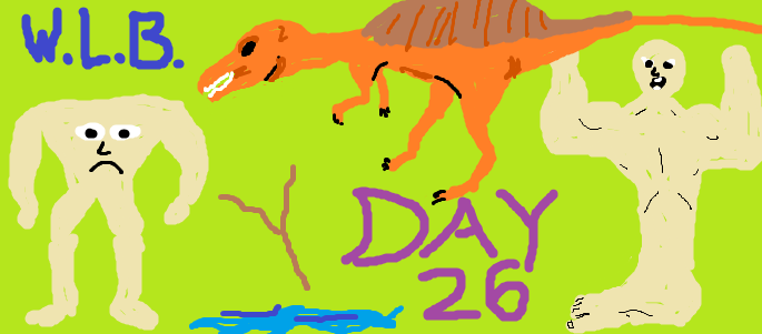 Poorly drawn MSPaint image depicting items from the article and the text "WLB Day 26"