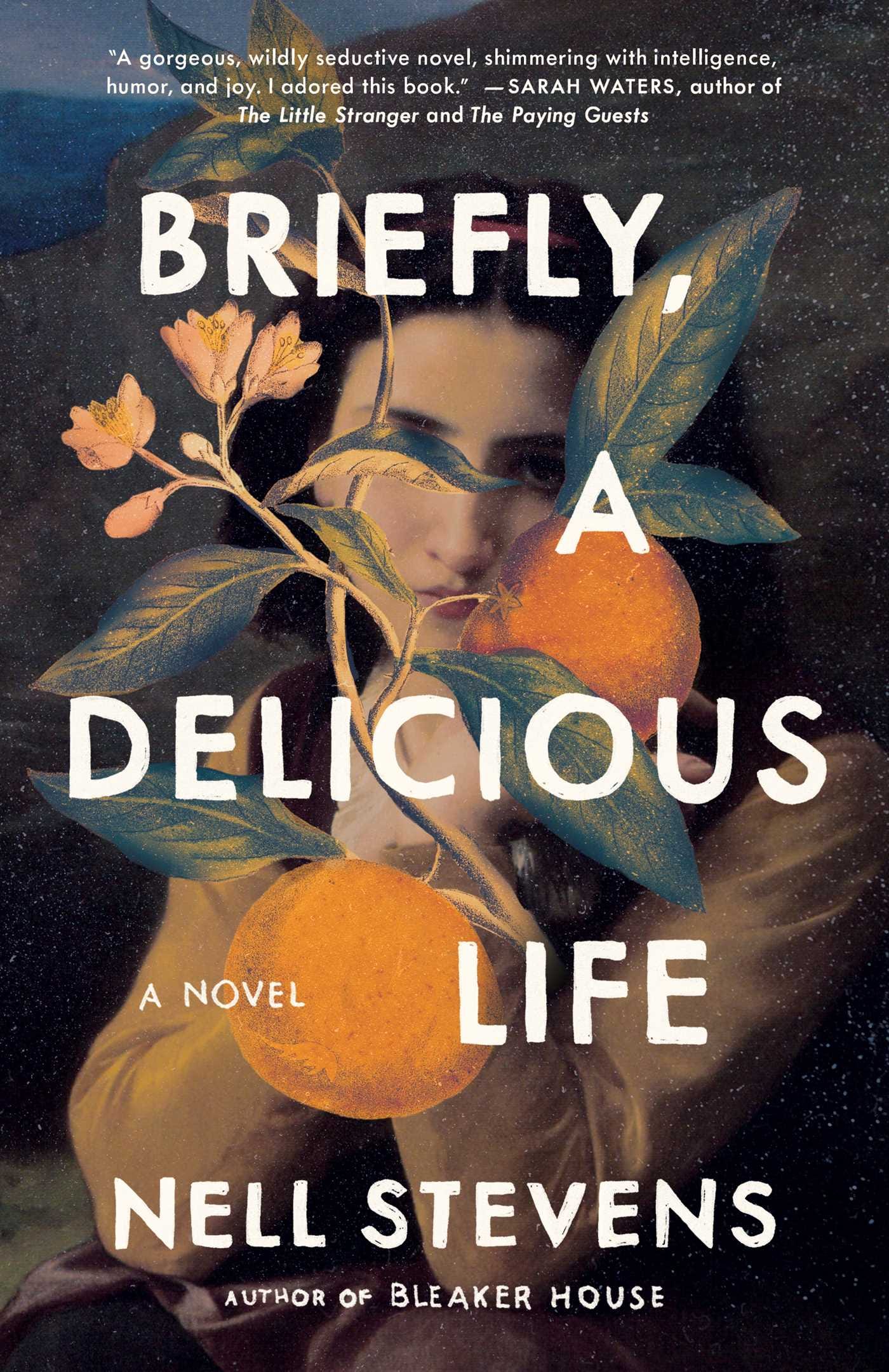 Briefly, A Delicious Life by Nell Stevens | Goodreads