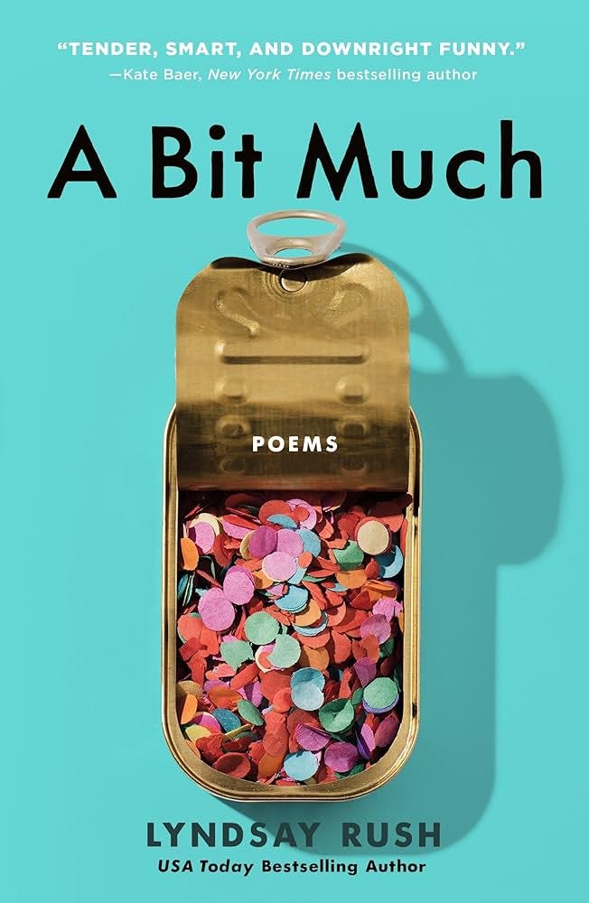 A Bit Much: Poems : Rush, Lyndsay: Amazon.com.au: Books