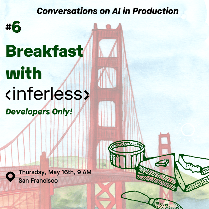 Cover Image for Breakfast with Inferless - For Developers!