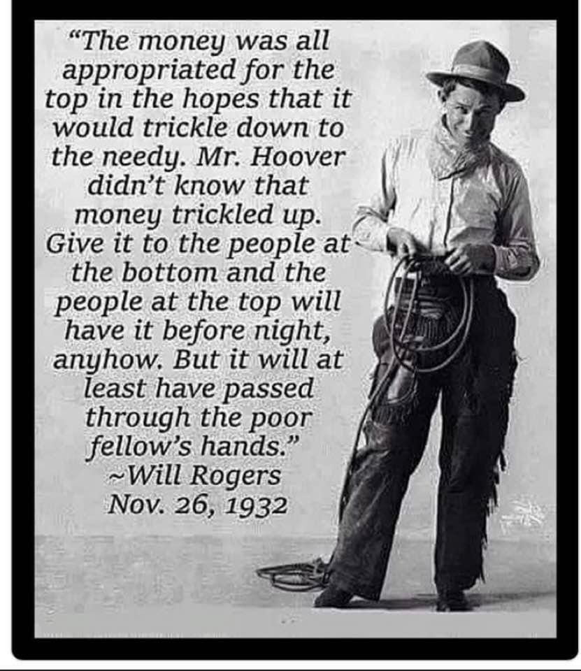 A meme with Will Rogers' quote about the failure of trickle down economics