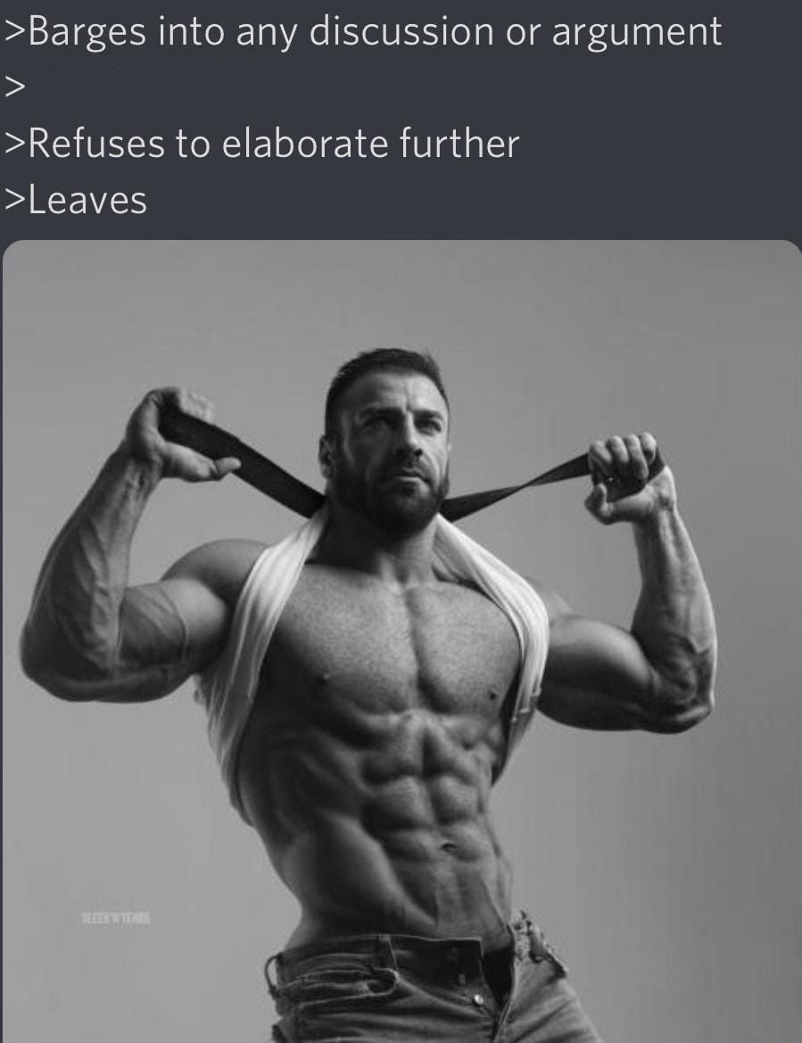 r/MemeTemplatesOfficial - >Barges into any discussion or argument >Refuses to elaborate further >Leaves
