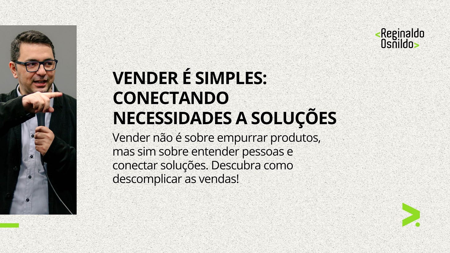 VENDER É SIMPLES: CONECTANDO NECESSIDADES A SOLUÇÕES