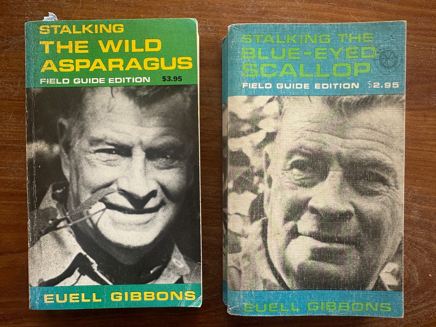 "Stalking the Wild Asparagus" and "Stalking the Blue-Eyed Scallop," both books written be Euell Gibbons.