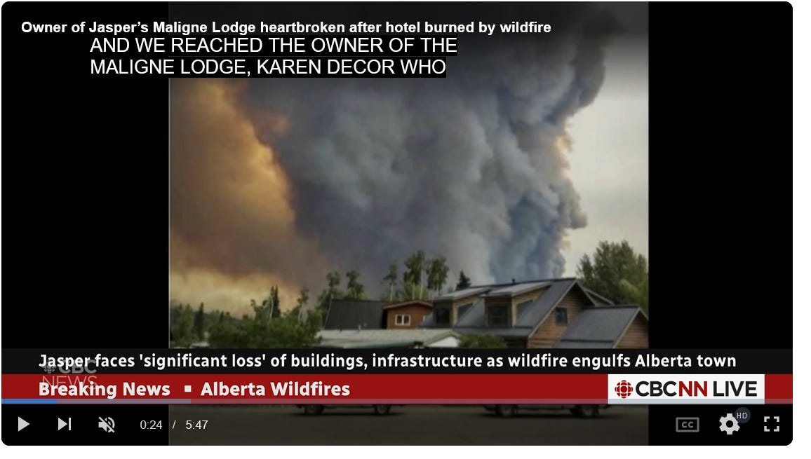 CBCNN LIVE Breaking News Alberta Wildfires, image of house in foreground with huge column of smoke in the background, Owner of Jasper's Maligne Lodge heartbrowken after hotel burned by wildfire, Jasper faces "significant loss" of buildings, infrastructure as wildfire engulfs Alberta town