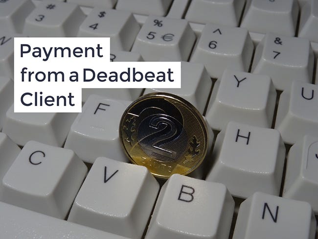 3 Ways to Get Payment From a Deadbeat Client
