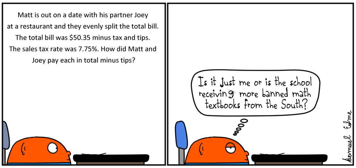 Panel 1: Big Ove reads word problem. Problem: Matt is out on a date with his partner Joey at a restaurant and they evenly split the total bill. The total bill was $50.35 minus tax and tips. The sales tax rate was 7.75%. How did Matt and Joey pay each in total minus tips? Panel 2:  ‪Samuel Edme‬ ‪@sams-studios-llc.bsky.social‬ · 1d This Saturday during Art Walk from 5-9PM, I'm vending at Daydream Shop and Maker Space's December market!   #artwalk   #december       ‪Samuel Edme‬ ‪@sams-studios-llc.bsky.social‬ · 2d My rejected  @newyorker.com  cartoon got published in Freaky Mag #11!          ‪Samuel Edme‬ ‪@sams-studios-llc.bsky.social‬ · 3d The Shapes has been restocked  @ashavenuecomics.bsky.social       ‪Samuel Edme‬ ‪@sams-studios-llc.bsky.social‬ · 4d Blood, Guts, Action! ( CW: cartoon gore) Panel 1: The Tragic Tales of Tammy the Tabby by Kathy Debonair title card Panel 2: Director is screaming "SHOOT" to mouse character and Tammy Panel 3: Mouse shoots Tammy. Blood spells out "BANG" Panel 4: Director screams to mouse "CUT" Panel 5: Mouse decapitates director and blood spills out of his body and head. The spilling blood out of the latter spells "slice." Panel 6: Pinky says "That's grindhouse magic for you.", and Kathy responds with "With these, who needs snuff films?" ALT     Reposted by you  ‪SOLRAD Magazine‬ ‪@solrad.bsky.social‬ · 9d Paper Rocket Publishing Prize! Robyn Chapman's micro-press, Paper Rocket Minicomics, is holding a contest to discover the next comic it will publish! The winner will receive $500. Applications are due on January 15. More information can be found here: paperrocketcomics.com/prize/       ‪Samuel Edme‬ ‪@sams-studios-llc.bsky.social‬ · 17d Last Saturday, I did a brief review of  @juanlarathree.bsky.social 's comic Crap the Cat.   samsstudios.substack.com/p/week-of-11...  Front Cover says "Crap the Cat." ALT  Crap is staring at an old lady. ALT      ‪Samuel Edme‬ ‪@sams-studios-llc.bsky.social‬ · 18d It's that time of the year when I'm preparing to put out a new issue of The Shapes, which means I'm selling ad spots for #5!  Email me with "The Shapes #5 Ad" in the subject line, or DM me if you want to advertise your work or business in my book.       ‪Samuel Edme‬ ‪@sams-studios-llc.bsky.social‬ · 21d  1 label has been placed on this content Misheard Lyrics   #song_lyrics   #comicstrip Panel 1: A douche is running while being chased by a light in the middle of the night.  Caption: Blinded by the light, revved up like a douche in the middle of the night…  Panel 2: Dave Stewart's penis is a singing Siobhan Fahey. Caption: I’m your penis, I’m your fire, Your desire…    Panel 3: Patrice Rushen is dancing with her father at prom.  Caption: You remind me, A lucky father, In love with your daughter… Father: Forgets me nots when I take you to prom. ALT      ‪Samuel Edme‬ ‪@sams-studios-llc.bsky.social‬ · 22d On Sunday, I reviewed Naughty Bits #25 published by  @fantagraphics.bsky.social , which features a short Bitchy Bitch 9/11 story and a fun graphic travelogue about author Roberta Gregory's Midwest book tour. Link in the bio!            ‪Samuel Edme‬ ‪@sams-studios-llc.bsky.social‬ · 23d On Saturday's newsletter, I reviewed the second issue of Micah Liesenfeld's ongoing series A-T Walker, a harrowing graphic memoir about raising a child diagnosed with ataxia telangiectasia. Link in the bio.  Mother is standing behind baby with IV attached. ALT  Panel 1: Doctor looks into the microscope. Panel 2: Baby lies between the lines of "Cancer" and "Not Cancer" Panel 3: Doctor discusses the results with the parents. ALT      ‪Samuel Edme‬ ‪@sams-studios-llc.bsky.social‬ · 24d Tonight from 7-11 PM, I'm tabling at the Dharma Kava Lounge fall art show in Largo!       ‪Samuel Edme‬ ‪@sams-studios-llc.bsky.social‬ · 25d Timelapse   #relatable   #comics Panel 1: Midae is using a drawing tablet. Panel 2: She drops her stylus on the desk. Panel 3: She subsequently face-palms herself Caption: That moment when you forget to turn on timelapse. ALT      ‪Samuel Edme‬ ‪@sams-studios-llc.bsky.social‬ · 28d  1 label has been placed on this content Oral Ices   #ahegao   #ecchi  Adult Content Show  Labeled by the author. Learn more.      ‪Samuel Edme‬ ‪@sams-studios-llc.bsky.social‬ · 29d This Saturday from 7-11PM, I'm tabling at Hey Market! located at Cafe Hey in Tampa selling comix and stickers as usual. Stop by to hang out and bring friends!!   #artmarket   #tampa       ‪Samuel Edme‬ ‪@sams-studios-llc.bsky.social‬ · 1mo I wrote this essay about my favorite comic book series right now Everything Sucks!  ‪Steve Morris‬ ‪@stevewmorris.bsky.social‬ · 1mo 🚨 NEW on Shelfdust today! 🚨  "Everything Changes: Noah’s Millions and the Status Quo", by @sams-studios-llc.bsky.social: shelfdust.com/2024/11/13/e...  Everything Changes: Noah’s Millions and the Status Quo By Samuel Edme Running strong after five issues – with a sixth issue and trade paperback collection on the way – Michael Sweater’s slacker comedy series Everything Sucks is mostly episo… shelfdust.com     Reposted by you  ‪Sven-Erik Volberg‬ ‪@volberg.bsky.social‬ · 1mo Reply to  Gabino Iglesias       ‪Samuel Edme‬ ‪@sams-studios-llc.bsky.social‬ · 1mo On the newest newsletter update, I reviewed the Rust Belt Review Vol 6 edited by Sean Knickerbocker. Link in the bio!  Scene of an industrial setting with tents on the sidewalks. ALT  Two girls are walking in the woods. ALT  Playboy Dan is talking about conspiracy theories while David checks out VHS tapes on the cash register. ALT  Planes are flying through a barn. A train passes through a giant hand which is subsequently revealed to be a man playing with a toy set. ALT      ‪Samuel Edme‬ ‪@sams-studios-llc.bsky.social‬ · 1mo Eternal or Ephemeral Escapism   If you're wondering why this looks like a season 1 strip, it's because it's one of many strips I made earlier on for season 2 before deciding to make the Struck v. Struck story arc the season opener.   #4thwall  Midae is standing with a comic book while Round is sitting on a rolling chair by the counter.  Midae: You ever wish sometimes you could permanently move to a fictional reality away from our reality’s harshness?  Round: It sounds cool at the surface level until you realize that entails inhabiting a figment of the author’s imagination that eventually dies away when their memories die. ALT  Midae is facing Round.   Midae: If it’s a franchise though, the world would continue to exist in posterity in the memories of other people.  Round: Other people who can distort it to hell.  Midae: In that case, couldn’t you just hop from one concurrent installment to another? ALT  Midae moves further to the counter.   Round: What if you’re in a franchise that loses steam and all the creators involved abandon their memories of it?  Midae: By then, you’d have had a long life to attest to and be able to go gracefully. ALT  Midae and Round stare into the 4th wall.  Round: Yeah. Besides, there’ll always be fanfics to preserve our legacy and, thereby, longevity, right?  Midae: Sure, and of course our integrity, right? ALT      ‪Samuel Edme‬ ‪@sams-studios-llc.bsky.social‬ · 1mo My 10-year-old sister has started selling her art online at her Etsy store, so plugging that in. Link in the bio! Still life black and white pencil drawing of fruit basket. ALT      ‪Samuel Edme‬ ‪@sams-studios-llc.bsky.social‬ · 1mo In the Sunday newsletter, I reviewed Barefootz The Comix Book Stories which collects all the Barefootz comics originally published in Marvel/Kitchen Sink Press's underground comix anthology. Link in the bio!   #undergroundcomix            ‪Samuel Edme‬ ‪@sams-studios-llc.bsky.social‬ · 1mo In the latest Saturday newsletter post, I review Cincinnati-based cartoonist/animator Joe Walsh's newly released one-man anthology zine The Shifting Ground. Link in the bio.   #zine   #newsletter            ‪Samuel Edme‬ ‪@sams-studios-llc.bsky.social‬ · 1mo This is the first Shapes comic I'm posting on Bluesky which also coincides with Election Day cus' I think it fits the theme! I'll regularly post new comics every Monday and Friday like I do elsewhere. Hope this really is better than Twitter!   #firstcomic   #electionday              ‪Samuel Edme‬ ‪@sams-studios-llc.bsky.social‬ · 1mo I'm vending at Virtual Creator Con all this weekend!  ‪Virtual Creator Con‬ ‪@virtual-creator.bsky.social‬ · 1mo November 2-3! Join us. Virtual creator con text over a blue background.  ALT      ‪Samuel Edme‬ ‪@sams-studios-llc.bsky.social‬ · 1mo Salutations everyone! After I'm done with The Shapes Q&A next week, I'll be posting comics here as I wean off Twitter (which is a lost cause at this point).   #firstpost     End of feed  Home Search Notifications Chat Feeds Lists Profile Settings  New Post Search Discover Following More feeds Feedback · Privacy · Terms · Help   Big Ove thinks to himself, "Is it just me or is the school receiving more banned math textbooks from the South?"