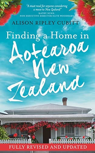 Finding a Home in Aotearoa New Zealand by [Alison  Ripley Cubitt , Alison  Ripley Cubitt]