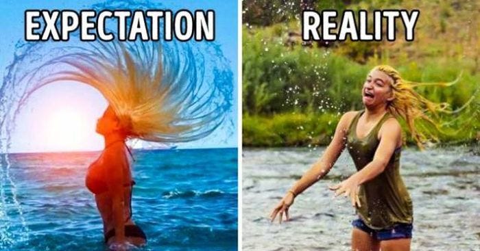 two photos, side by side. One shows a silhouette at sunset with hair flying in a perfect wave titled "Expectation". the other photo shows a woman covered in muck and making a dorky face, titled "Reality"{