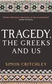 Tragedy The Greeks & Us: Critchley, Simon: 9781788161480: Amazon.com: Books