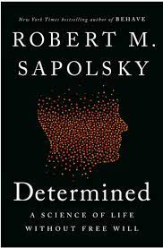 Robert Sapolsky's new book on determinism – Why Evolution Is True