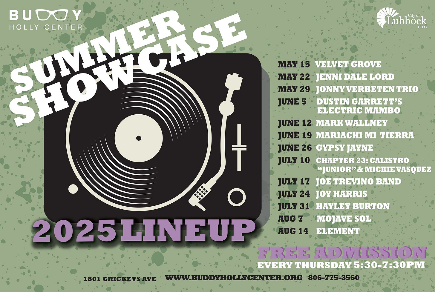 May be an image of text that says 'Lubbock TEXAS BUDOY HOLLY SUMAER OLLYCENTER CENTER CASE SHOW MAY 15 VELVET GROVE MAY 22 JENNI DALE LORD MAY 29 JONNY VERBETEN' TRIO JUNE5 DUSTIN GARRETT'S ELECTRIC MAMBO t JUNE 12 MARK WALLNEY JUNE 19 MARIACHI MI TIERRA JUNE 26 GYPSY JAYNE JULY 10 23： CALISTRO "JUNIOR" MICKIE MI VASQUEZ JULY 17 TREVINO BAND o JULY 24 JOY HARRIS: JULY 31 HAYLEY BURTON 2025LINEUP AUG Z MOJAVE SOL AUG 14 ELEMENT FREE ADMISSION EVERY THURSDAY 5:30-7:30PM 1801CRICKETSAVE CRICKETSAV 1801 WWW.BUDDYHOLYCENTER.ORG 806-775-3560'