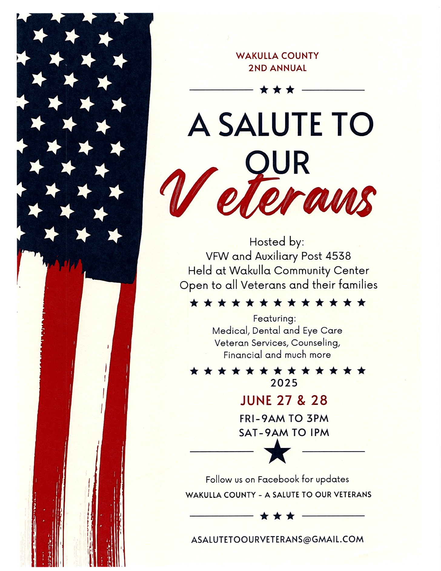 This image is a flyer for the "Wakulla County 2nd Annual A Salute to Our Veterans" event. The flyer features a stylized American flag design on the left side with white stars on a blue background and bold red stripes. The event is hosted by VFW and Auxiliary Post 4538 and will be held at the Wakulla Community Center. It is open to all veterans and their families and features services such as medical, dental, and eye care, veteran services, counseling, financial support, and more. The event is scheduled for June 27 & 28, 2025, with hours from 9 AM to 3 PM on Friday and 9 AM to 1 PM on Saturday. Contact information and a Facebook page for updates are also provided: asalutetoorveterans@gmail.com and WAKULLA COUNTY - A SALUTE TO OUR VETERANS.