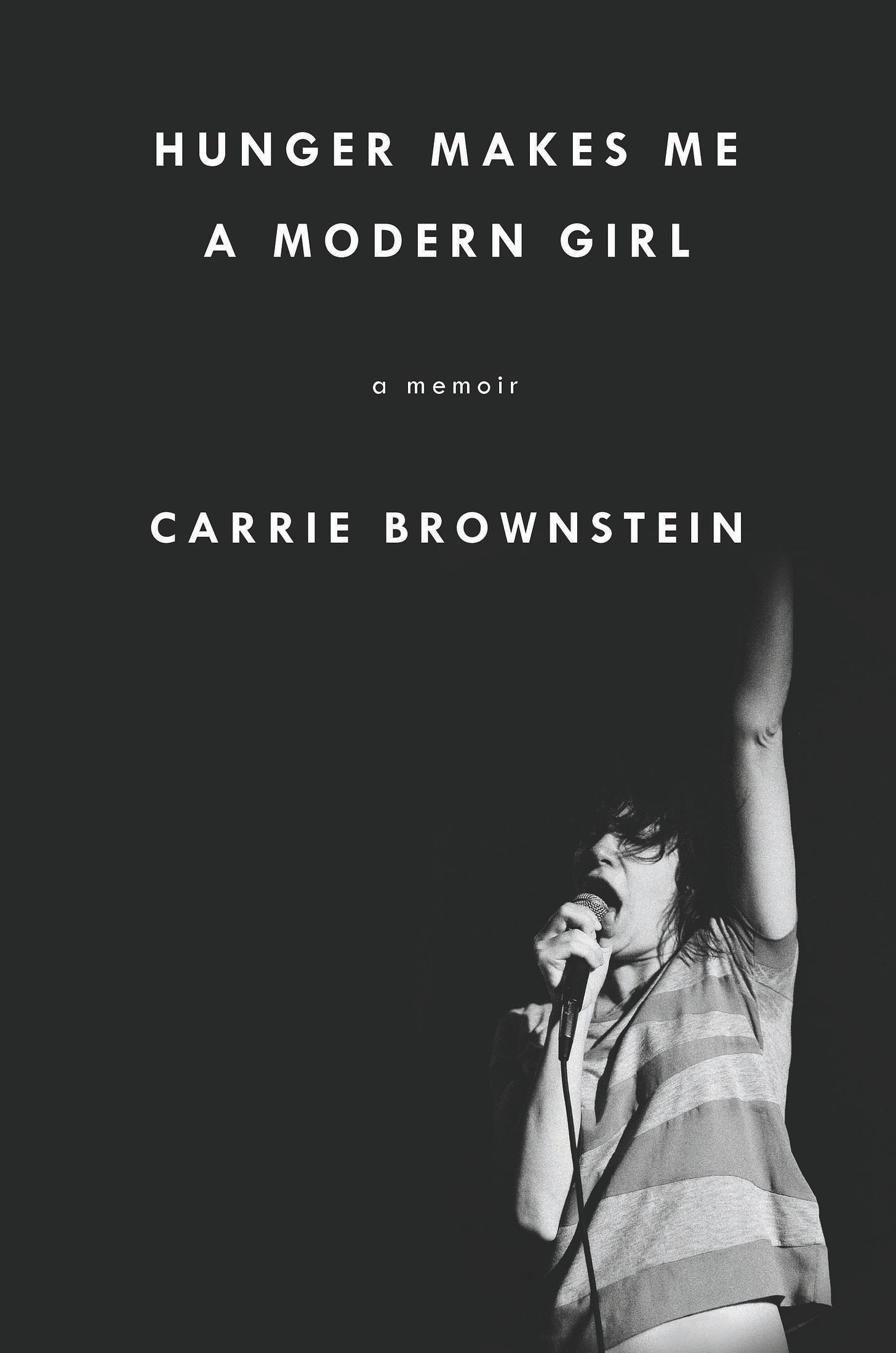 Hunger Makes Me a Modern Girl – Carrie Brownstein | Full Stop
