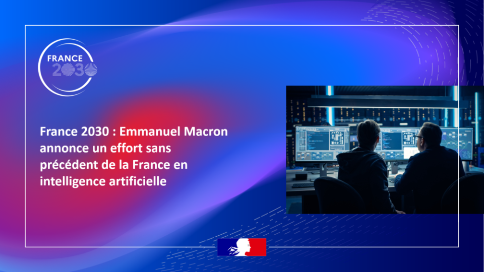 France 2030 : Emmanuel Macron annonce un effort sans précédent de la France  en intelligence artificielle | Gouvernement.fr
