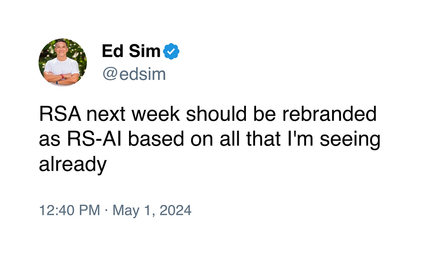 A tweet post by Ed Sim saying RSA should rebrand as RS-AI