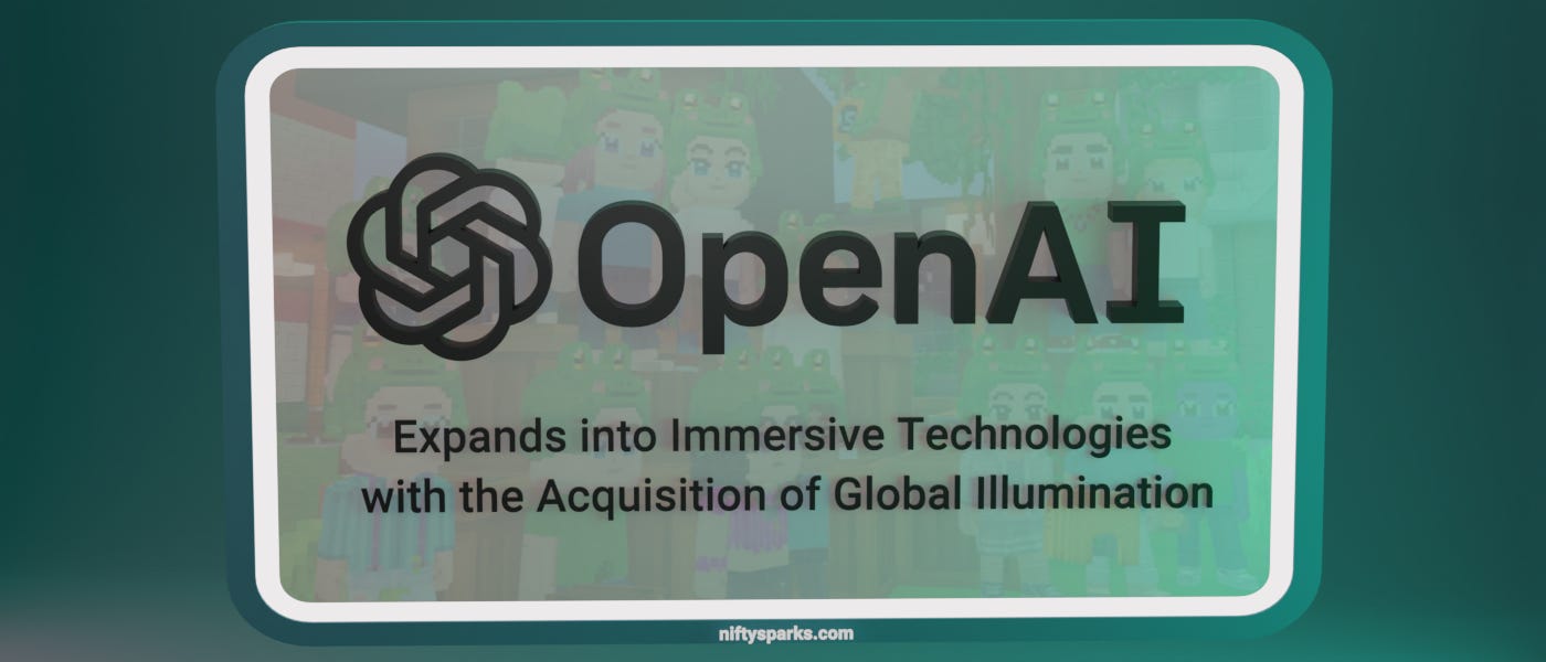 OpenAI Expands into Immersive Technologies with Acquisition of Global Illumination