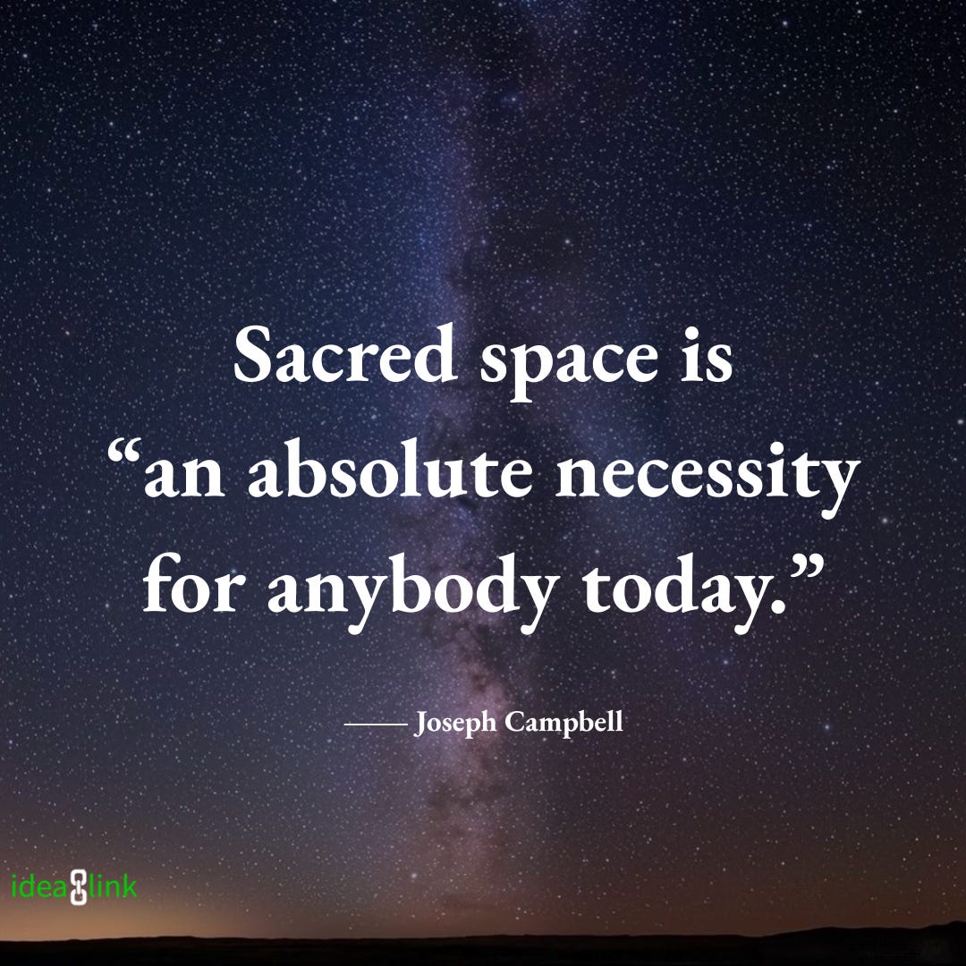Quote graphic: Sacred space is an absolute necessity for anybody today," - Joseph Campbell. Background image is a starlit field.