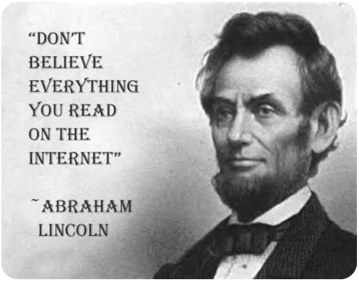 Is it true that Abraham Lincoln said that not everything you ...