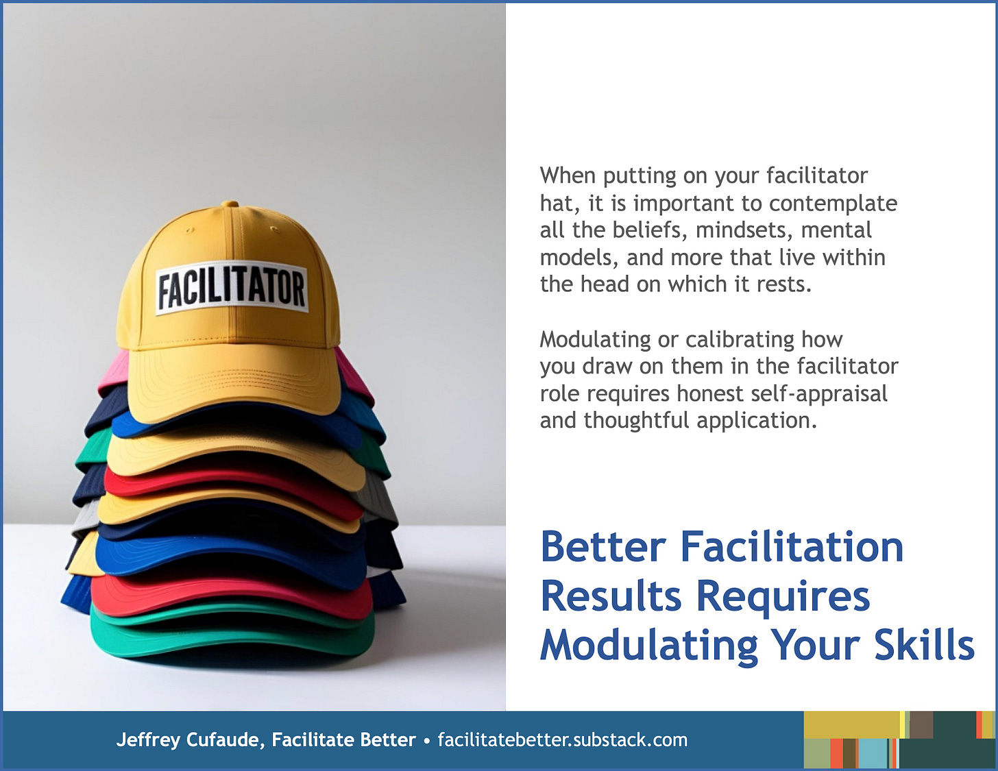 atop a stack of multi-colored baseball caps sits one with the word FACILITATOR emblazoned on the front