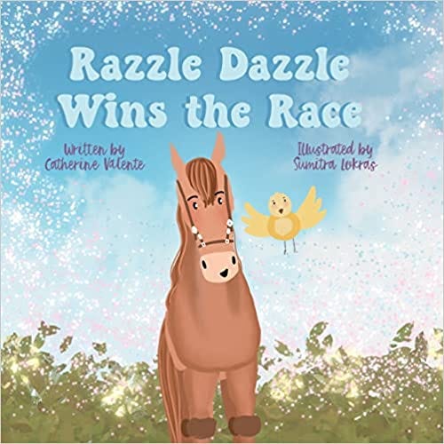 Book cover of Razzle Dazzle Wins the Race by Catherine Valente