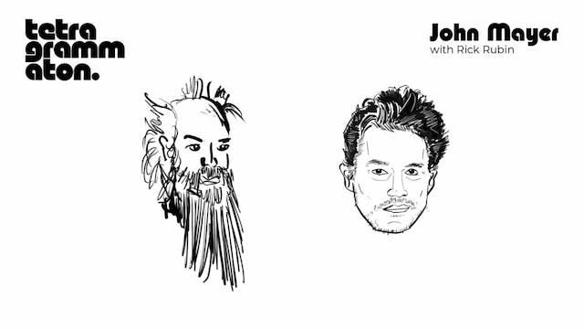 John Mayer | Tetragrammaton with Rick Rubin • Podcast Notes