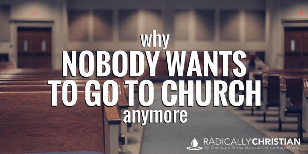 why nobody wants to go to church