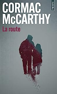 La route - Cormac McCarthy - Babelio