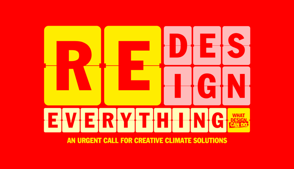 Redesign Everything Challenge - What Design Can Do