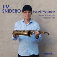 Jim Snidero: For All We Know album review @ All About Jazz