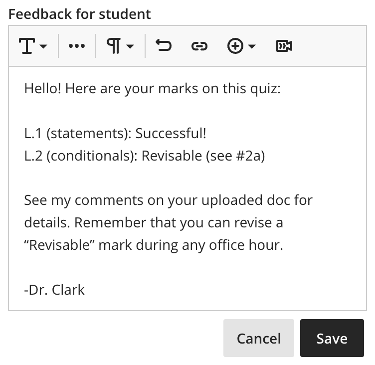 A text field containing "Hello! Here are your marks for this assignment" followed by a list of names of standards, each with a letter mark next to it. Then, "See my comments on the doc for details. Remember that you can revise any 'Revisable' mark during any office hour. - Dr. Clark"