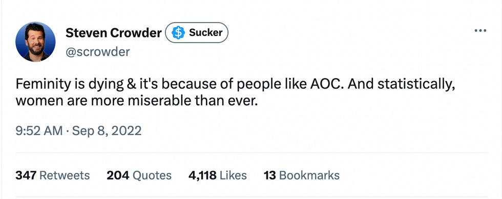 Feminity [sic] is dying and it's because of people like AOC. And statistically, women are more miserable than ever.