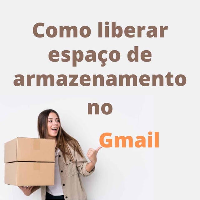 Como liberar espaço de armazenamento no Gmail