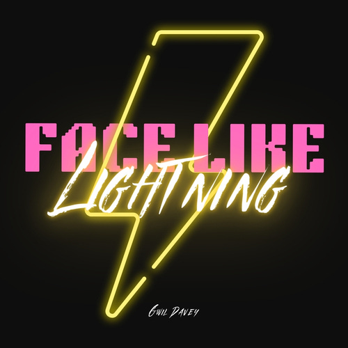 Face Like Lightning by Gwil Davey