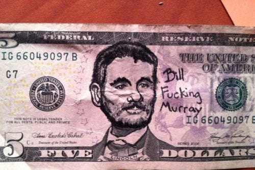 See a '$5 Bill Murray'