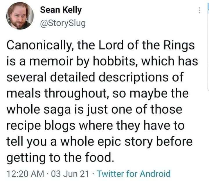 The books are just one very long food blog post. : r/lotrmemes