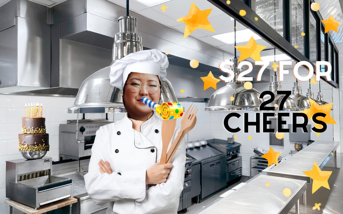 Photoshopped image of my head on a chef's body. I am blowing a party horn and standing in a kitchen. In the background is a chocolate cake. Text: "$27 for 27 cheers." with stars around the text.