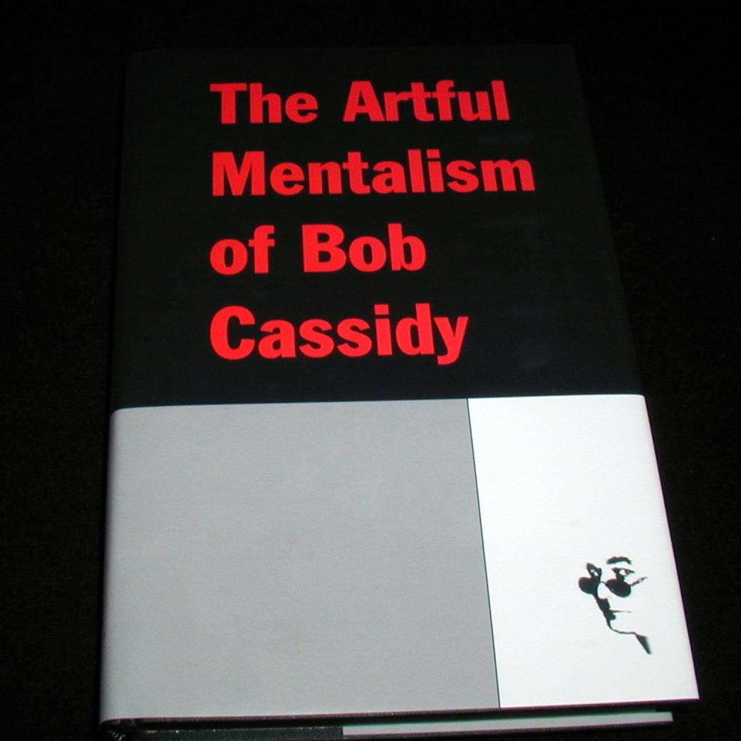 Artful Mentalism of Bob Cassidy, The by Robert Cassidy