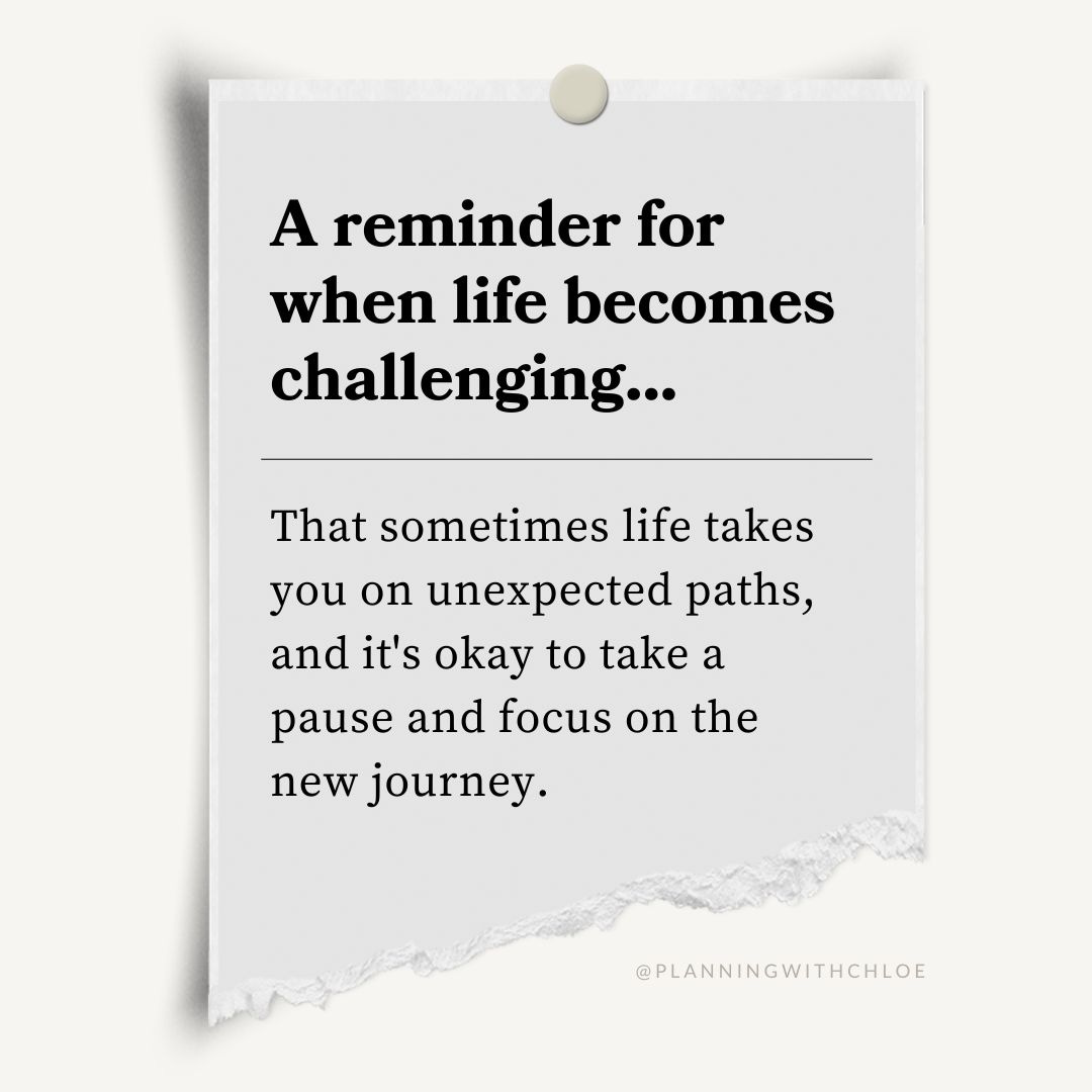 It's a reminder that sometimes, life takes you on unexpected paths, and it's okay to take a pause and focus on the new journey.