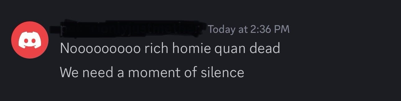 discord: nooo rich homie quan dead we need a moment of silence posted 9/5/24