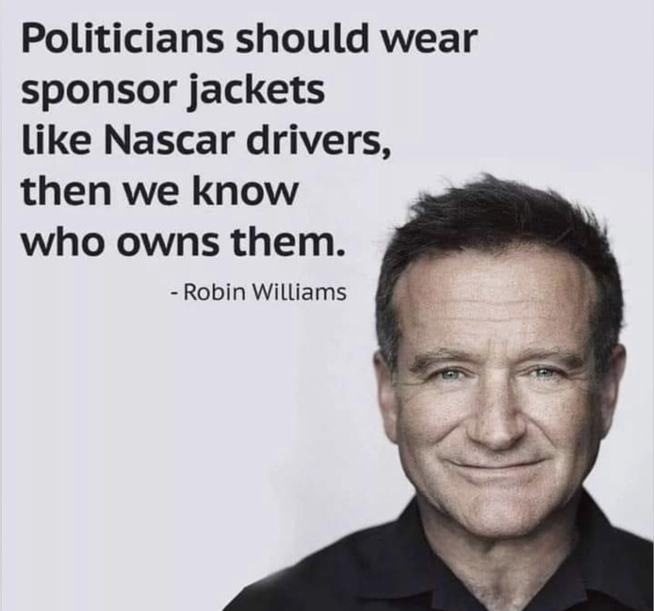 Did Robin Williams Say 'Politicians Should Wear Sponsor Jackets Like NASCAR  Drivers'? | Snopes.com