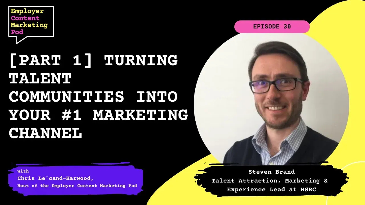 E30: Turning talent communities into your #1 marketing channel [Part 1]