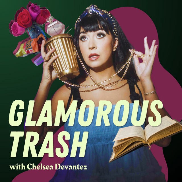 Glamorous Trash with Chelsea Devantez | Podcast on Spotify